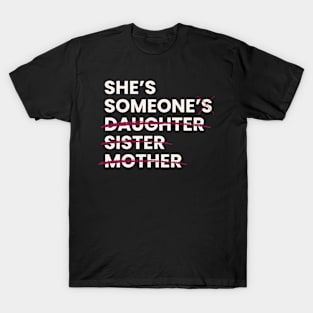 She's Someone T-Shirt